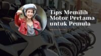 Panduan Lengkap Memilih dan Mengendarai Motor untuk Pemula: Dari Nol Hingga Mahir