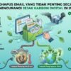 Tips Menghapus Email yang Tidak Penting Secara Rutin Untuk Mengurangi Jejak Karbon Digital di Internet